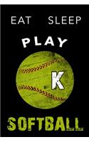 K Monogram Initial Softball Journal Eat Sleep Play Softball