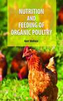 Nutrition and Feeding of Organic Poultry