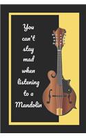 You Can't Stay Mad When Listening To A Mandolin: Themed Novelty Lined Notebook / Journal To Write In Perfect Gift Item (6 x 9 inches)