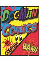 dogman to creating comics