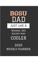 BGSU Dad Weekly Planner 2020: Except Cooler BGSU Bowling Green State University Dad Gift For Men - Weekly Planner Appointment Book Agenda Organizer For 2020 - Bowling Green State