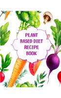 Plant Based Diet Recipe Book