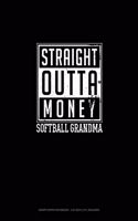 Straight Outta Money Softball Grandma