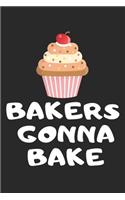 Bakers Gonna Bake