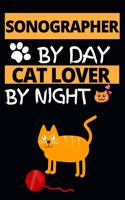 Sonographer By Day Cat Lover By Night