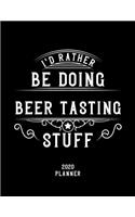 I'd Rather Be Doing Beer Tasting Stuff 2020 Planner