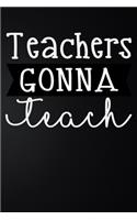Teachers Gonna Teach