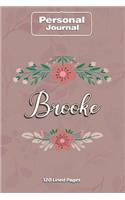 Brooke Notebook Journal Personal Diary Personalized Name 120 pages Lined (6x9 inches) (15x23cm)