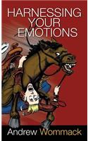Harnessing Your Emotions
