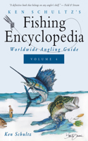 Ken Schultz's Fishing Encyclopedia Volume 4