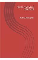 Perfect Blemishes: Short Stories