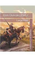 Don Quixote, Part 2: Large Print