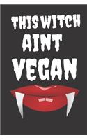 This Witch Aint Vegan