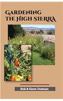 Gardening the High Sierra