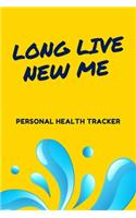 Long Live New Me Personal Health Tracker