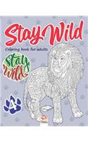 Stay wild 4: Coloring book for adults (Mandalas) - volume 4 - Anti stress - 25 coloring illustrations.