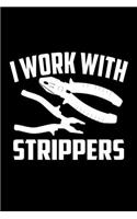 I Work With Strippers