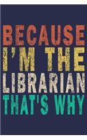 Because I'm The Librarian That's Why