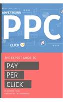 Expert Guide To Pay-Per-Click