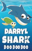 Darryl Shark Doo Doo Doo: Darryl Name Notebook Journal For Drawing Taking Notes and Writing, Personal Named Firstname Or Surname For Someone Called Darryl For Christmas Or Bi