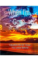 When I'm Gone (Big Print Version)