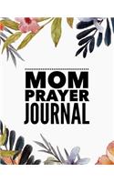 Mom Prayer Journal: Autumn Forest Design Prayer Journal Book With Calendar 2018-2019, Dialy Guide for prayer, uplifting messages, Bible Journaling techniques to express