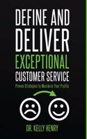 Define and Deliver Exceptional Customer Service