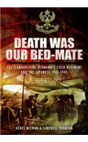 Death Was Our Bedmate