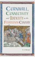 Cornwall, Connectivity and Identity in the Fourteenth Century