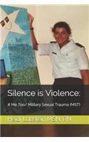 Silence is Violence