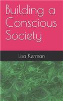 Building a Conscious Society
