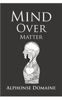 Mind over Matter