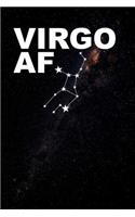 Virgo AF Notebook: Zodiac Horoscope Astrology Gift Journal for Virgo Birthdays in August and September. 6 X 9 Lined Notebook. 150 Pages.