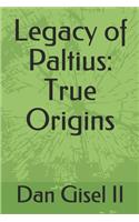 Legacy of Paltius: True Origins