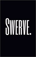 Swerve.