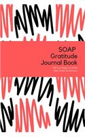 Soap Gratitude Journal Book - 200 Fun Pages for Soap Bible Study Devotionals