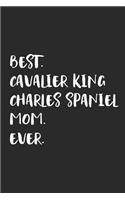 Best Cavalier King Charles Spaniel Mom Ever