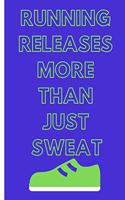 Running Releases More Than Just Sweat