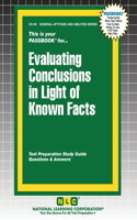 Evaluating Conclusions in Light of Known Facts: (69 General Aptitude and Abilities)