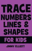 Trace Numbers Lines and Shapes For Kids