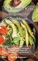 The Simple Keto Vegetarian Cookbook