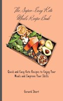 Super-Easy Keto Meals Recipe Book