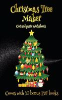 Cut and paste Worksheets (Christmas Tree Maker): This book can be used to make fantastic and colorful christmas trees. This book comes with a collection of downloadable PDF books that will help you(45 Cut and Paste Worksheets)