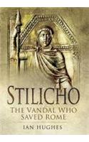 Stilicho: the Vandal Who Saved Rome