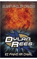 Dylan Rees: Ei Fywyd ar Chwal