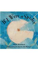 But Why? If I Was a Spider