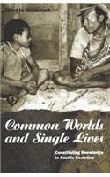 Common Worlds and Single Lives