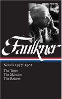William Faulkner: Novels 1957-1962 (Loa #112)