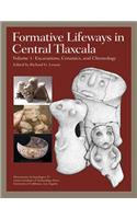Formative Lifeways in Central Tlaxcala, Volume 1