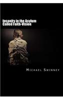 Insanity in the Asylum Called Faith